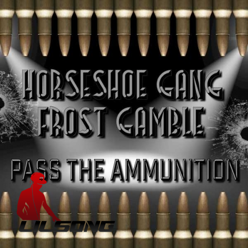 Horseshoe Gang & Frost Gamble - Pass the Ammunition